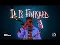 Kofi Kinaata - It Is Finished (Prod. By OTWoode)