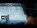 DHOOM3 - MOTION POSTER