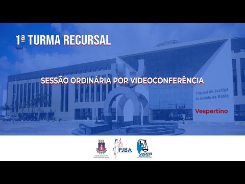 1ª Turma Recursal | Sessão Ordinária por Videoconferência | 25 de maio de 2023 - Vespertino