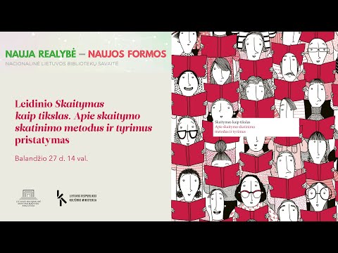 Lietuvos nacionalinė biblioteka. „Skaitymas kaip tikslas. Apie skaitymo skatinimo metodus ir tyrimus“ pristatymas