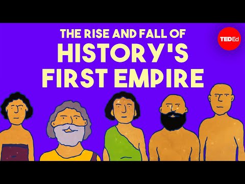 TED-Ed. The rise and fall of history’s first empire (Pirmosios imperijos istorijoje iškilimas ir žlugimas)