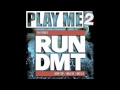 RUN DMT - DROP TOP