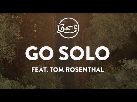 Zwette feat. Tom Rosenthal - Go Solo (Official Lyric Video)