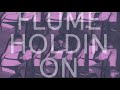 Flume - Holdin On