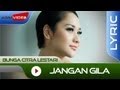 Chart Bunga Citra Lestari - Jangan Gila tangga lagu