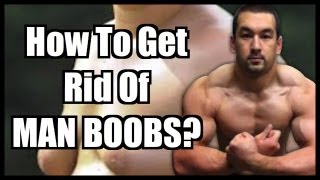 How To Lose Chest Fat And Get Rid Of Man Boobs