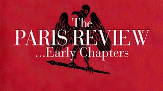 The Paris Review Early Chapters - Trailer 