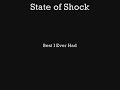 State Of Shock - Best I Ever Had