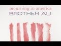 Brother Ali - Mourning in America (Lyric Video)