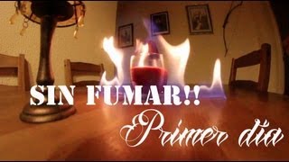 Primer dia sin fumar - Me vuelvo loco