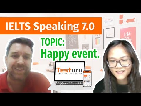 Real Practice ielts Speaking Online Trial Test Happy Event Topi, Band 7 - Testuru.com