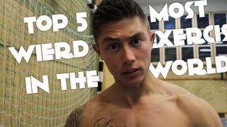 TOP 5 MOST WEIRD EXERCISES IN THE WORLD