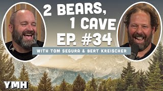 Ep. 34 | 2 Bears 1 Cave w/ Tom Segura &amp; Bert Kreischer