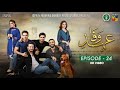 Drama Ehd-e-Wafa  Episode 24 - 1 Mar 2020 (ISPR Official)