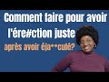 comment faire pour avoir l'?re#ction apr?s avoir ?jacul?