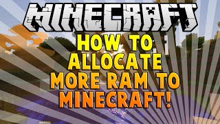 how to allocate more ram to minecraft at launcher