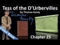 Chapter 25 - Tess of the d'Urbervilles by Thomas Hardy
