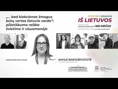 Virtuali diskusija pilietiškumo tema konferencijoje „Stiprybės semiuosi iš Lietuvos“, skirtoje Marijos Gimbutienės šimtmečiui