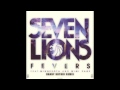 Seven Lions - Fevers(feat. Minnesota & Mimi Page)(Danny Kotori Remix)