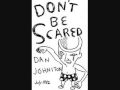 Don T Be Scared Daniel Johnston Zip
