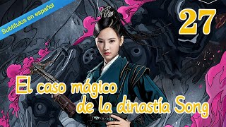 【Subtítulos en español】El caso mágico de la dinastía Song 27丨大宋北斗司27