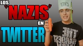 Los NAZIS en Twitter