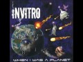 Invitro - When I was A Planet