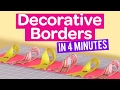 How to create decorative borders in 4 minutes