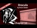 Chapter 10 - Dracula by Bram Stoker