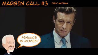 Margin Call 3 - First Meeting