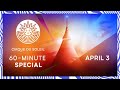 60-MINUTE SPECIAL  Cirque du Soleil  April 3
