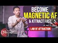 Give Yourself this ONE Thing to Become MAGNETIC AF  Manifest Your Desires [Law of Attraction]