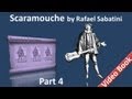 Part 4 - Scaramouche by Rafael Sabatini - Book 2 (Chs 06-09)