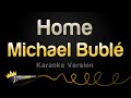 Michael Bubl - Home (Karaoke Version)