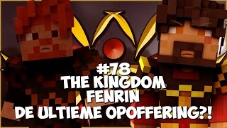 Thumbnail van The Kingdom: Fenrin #78 - DE ULTIEME OPOFFERING?!