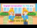 Ch.1 Hello  Ch.2 How are you  Basic English Conversation Practice for Kids