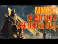 Nimrod  Le Roi qui a Os? D?fier Dieu !