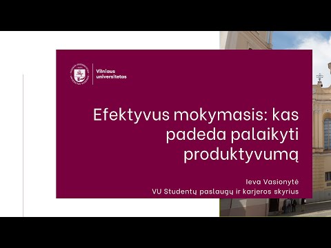 VU. Efektyvus mokymasis: kas padeda palaikyti produktyvumą