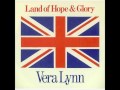 Vera Lynn - Land of Hope & Glory