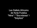 Les Ballets Africains de Keita Fodeba '' Nina '' / '' Soundessa '' / '' Sidyfela ''
