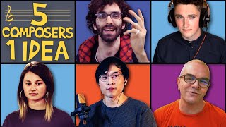 5 COMPOSERS 1 IDEA (ft. June Lee, David Bennett, Ben Levin &amp; No Compliments)