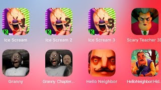 Ice Scream 1,Ice Scream 2,Ice Scream 3,Scary Teacher 3D,Granny,Granny 2,Hello Neighbor,