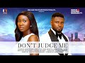 DON'T JUDGE ME - MAURICE SAM, SONIA UCHE, Latest 2025 Nigerian Movie