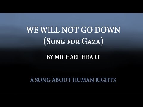 Song For Gaza by Michael Heart We Will not Go Down, Song For Gaza