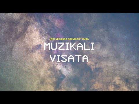 Kūrybingumo mokykla. Muzikali visata