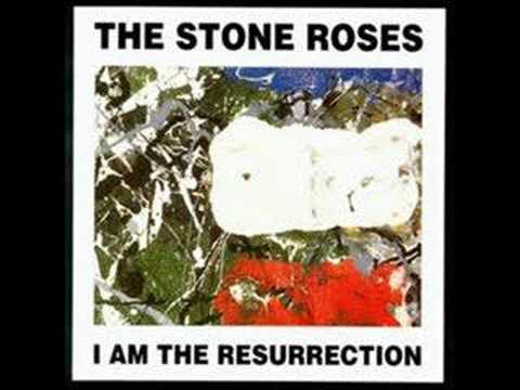 Stone Roses - I Am The Resurrection