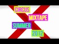 Circus Summer Mixtape 2012