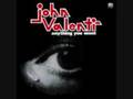 John Valenti - anything you want