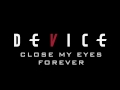 Device - Close My Eyes Forever feat Lzzy Hale (Official Audio)