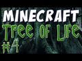 Minecraft - The Tree of Life Part 4